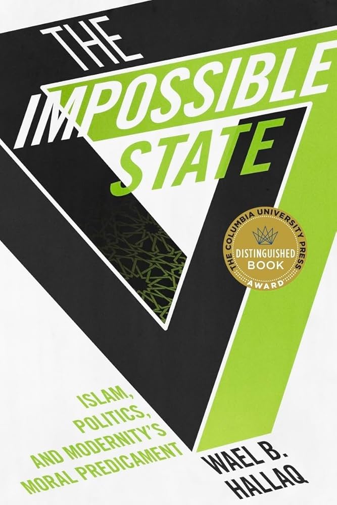 The Impossible State by Wael Hallaq