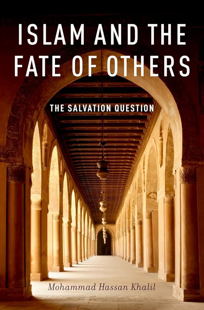 Islam and the Fate of Others by Khalil